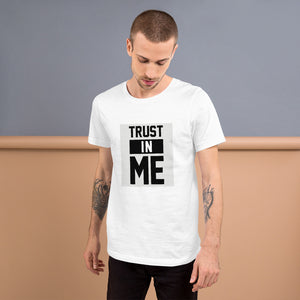 Trust In Me - Short-Sleeve Unisex T-Shirt