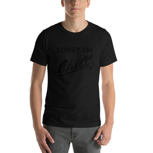 Sorry I'm Chill Short-Sleeve Unisex T-Shirt