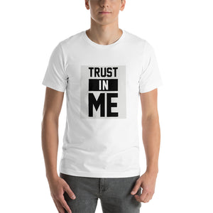 Trust In Me - Short-Sleeve Unisex T-Shirt