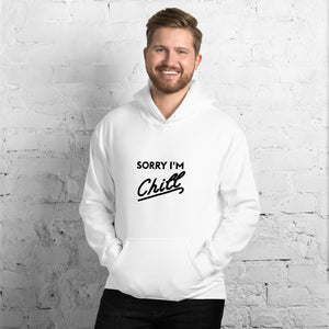 Sorry I'm Chill Hoodie