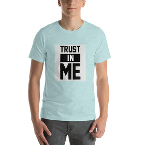 Trust In Me - Short-Sleeve Unisex T-Shirt