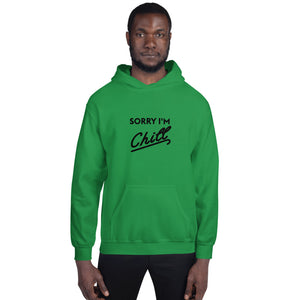 Sorry I'm Chill Hoodie