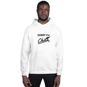 Sorry I'm Chill Hoodie