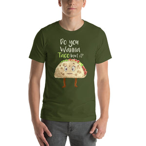 Do you Wanna Taco bout it? Short-Sleeve Unisex T-Shirt