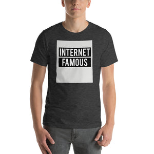 Internet Famous - Short-Sleeve Unisex T-Shirt