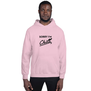 Sorry I'm Chill Hoodie