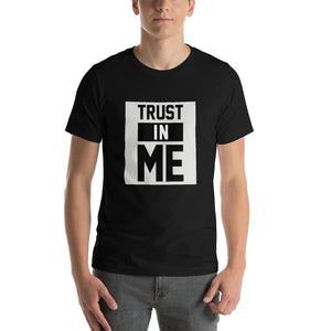 Trust In Me - Short-Sleeve Unisex T-Shirt